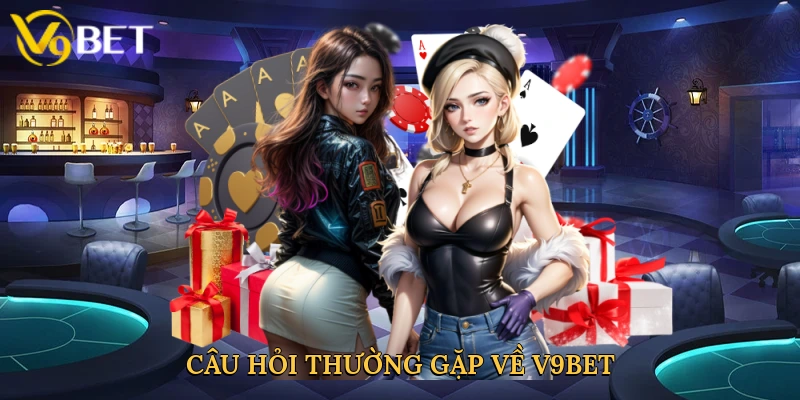 cau-hoi-thuong-gap-ve-v9bet