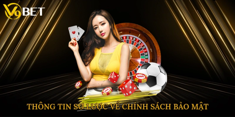 Mọi thông tin sơ lược nên tham khảo về chính sách bảo mật