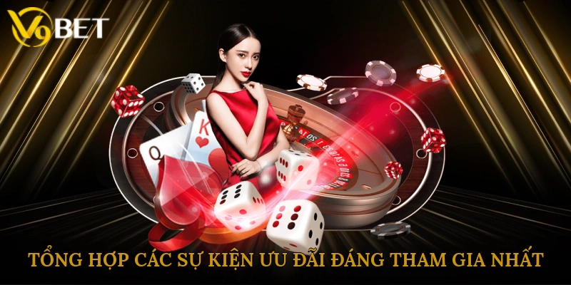 Tổng hợp các sự kiện ưu đãi đáng tham gia nhất