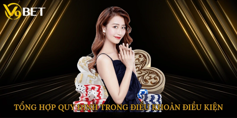 Tổng hợp quy định mới nhất trong điều khoản điều kiện
