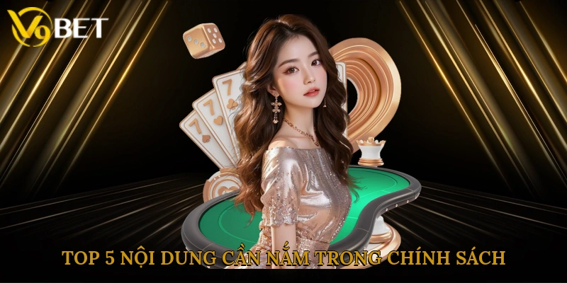 Top 5 nội dung cần nắm trong chính sách