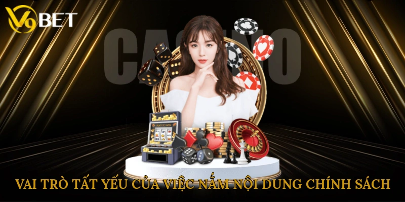 Vai trò tất yếu của việc nắm nội dung chính sách