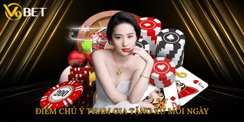 Điểm chú ý tham gia tặng xu mỗi ngày