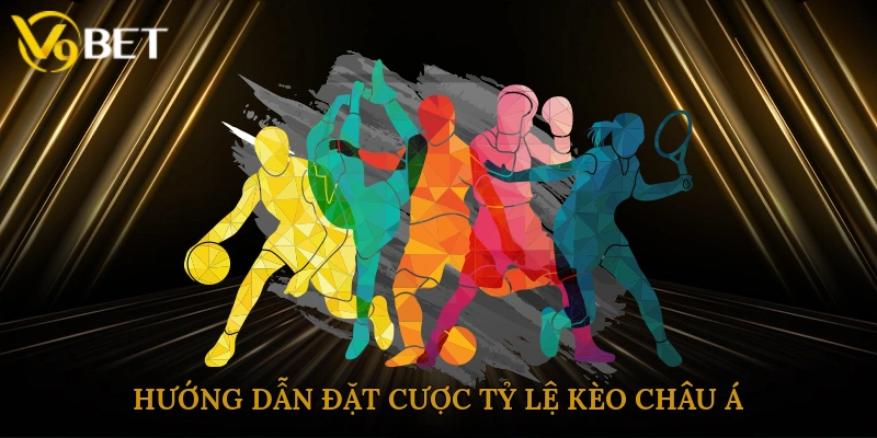Hướng dẫn đặt cược tỷ lệ kèo châu Á