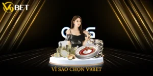 Vì Sao Chọn V9bet